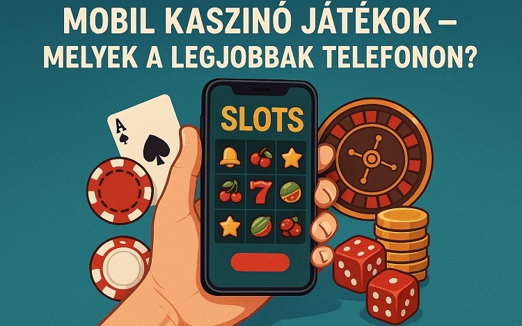 Legjobb mobil kaszinó játékok telefonra